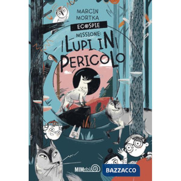 EcoSpie. Missione: Lupi in pericolo