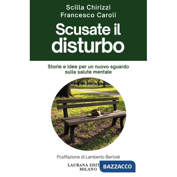 Scusate il disturbo. Storie e idee per un nuovo sguardo sulla salute mentale