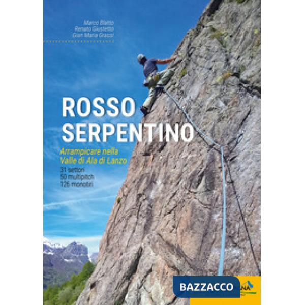 Rosso serpentino. Arrampicare nella Valle di Ala di Lanzo