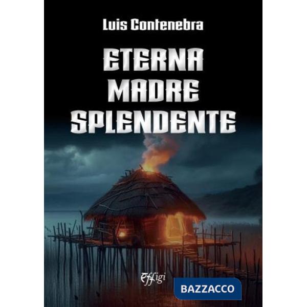 Eterna madre splendente