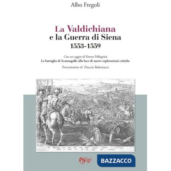 Valdichiana e la guerra di Siena 1553-1559 (La)