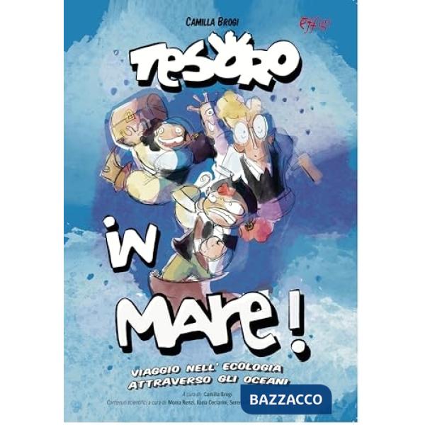 Tesoro in mare. Viaggio nell'ecologia attraverso gli oceani