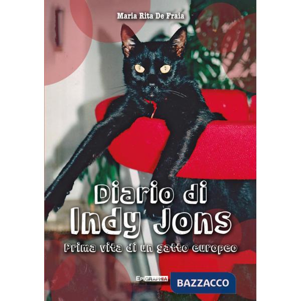 Diario di Indy Jons. Prima vita di un gatto europeo