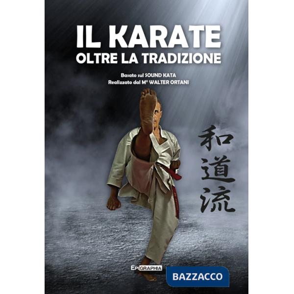 Karate oltre la tradizione (Il)