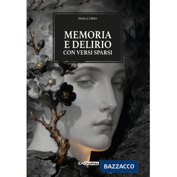 Memoria e delirio con versi sparsi