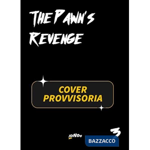 Pawn's revenge (The). Vol. 3