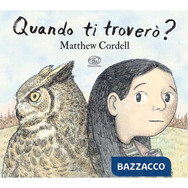 Quando ti troverò? Ediz. a colori