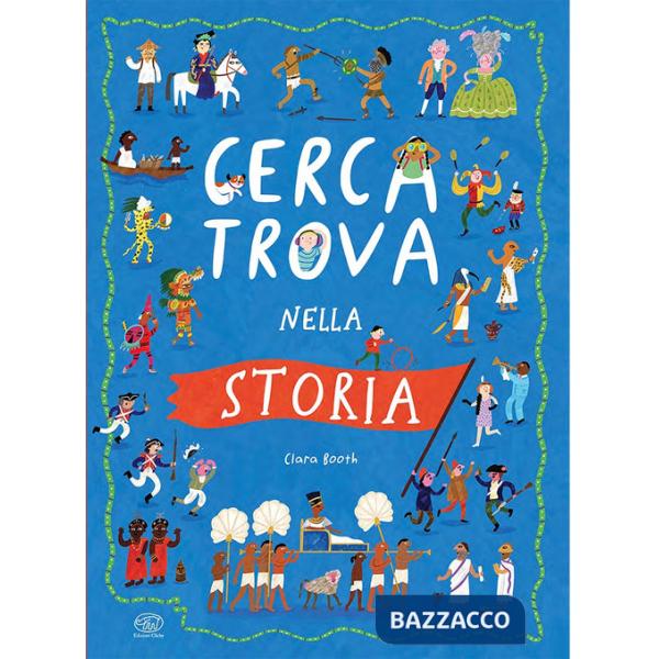 Cerca trova nella storia. Ediz. a colori