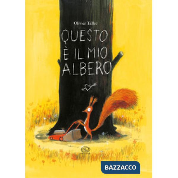 Questo è il mio albero. Ediz. a colori