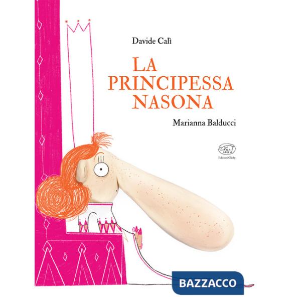 Principessa nasona. Ediz. a colori (La)