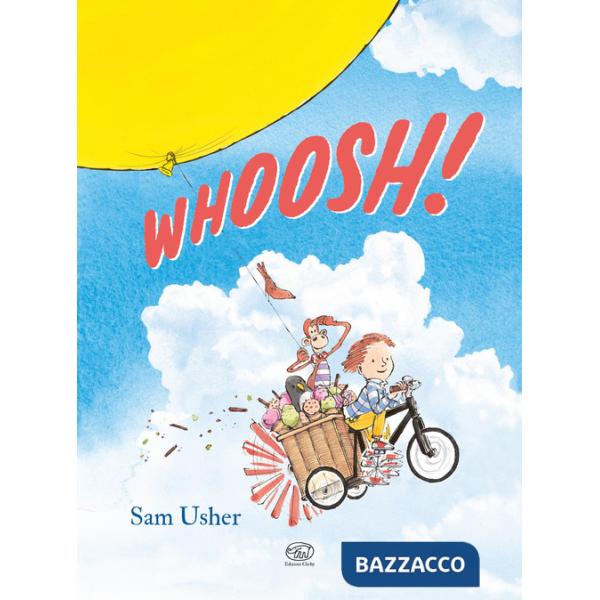 Whoosh! Ediz. a colori