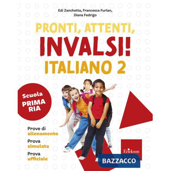 Pronti, attenti, invalsi! Italiano. Per la 2ª classe della Scuola elementare