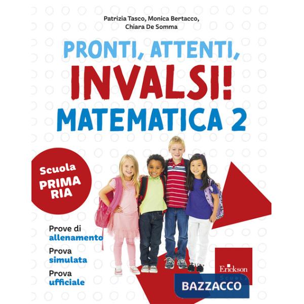 Pronti, attenti, invalsi! Matematica. Per la 2ª classe della Scuola elementare