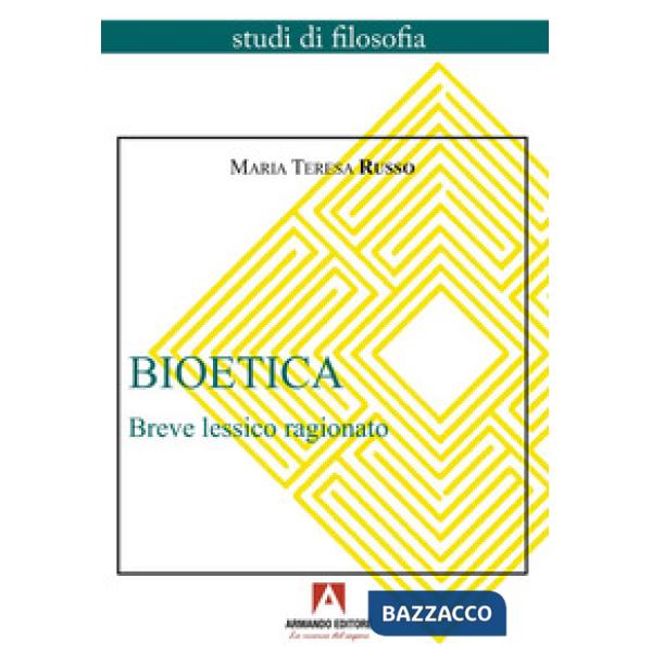 Bioetica. Breve lessico ragionato