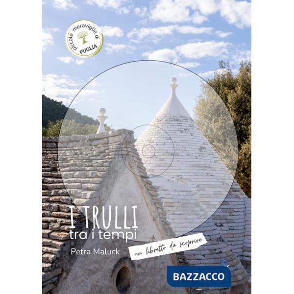 Trulli tra i tempi. Un libretto da scoprire. Ediz. italiana e inglese (I)