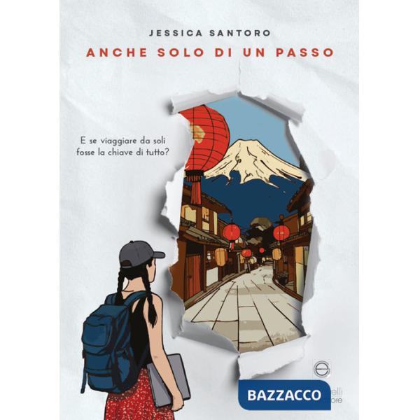 Anche solo di un passo. E se viaggiare da soli fosse la chiave di tutto?