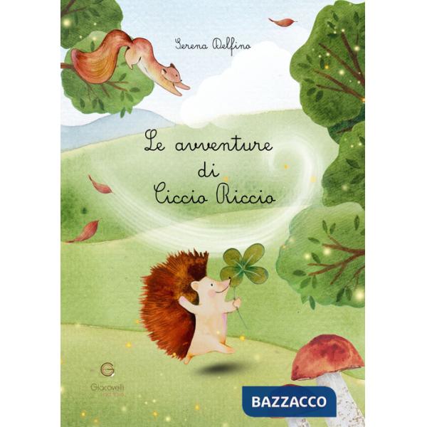 Avventure di Ciccio Riccio. Ediz. illustrata (Le)