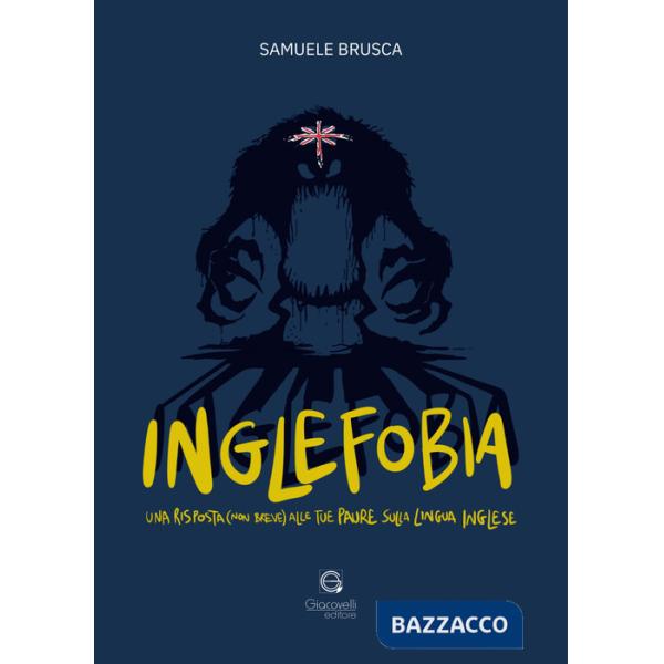 Inglefobia. Una risposta (non breve) alle tue paure sulla lingua inglese