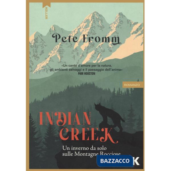 Indian Creek. Un inverno da solo sulle montagne rocciose