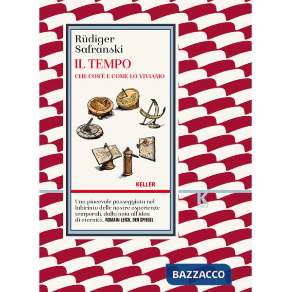 Tempo. Che cos'è e come lo viviamo (Il)