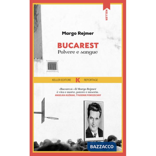 Bucarest. Polvere e sangue