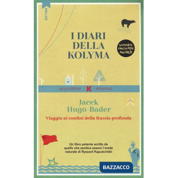 Diari della Kolyma. Viaggio ai confini della Russia profonda (I)