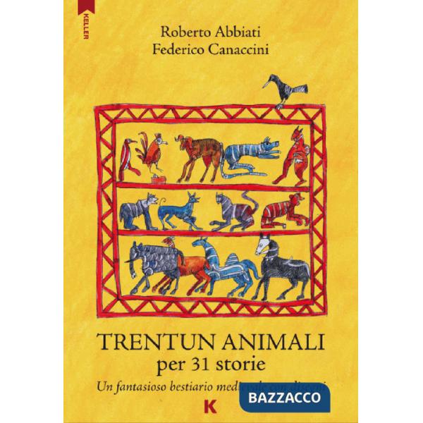 Trentun animali per 31 storie. Un fantasioso bestiario medievale con disegni