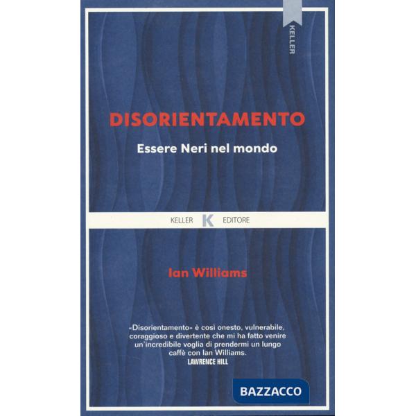 Disorientamento. Essere neri nel mondo