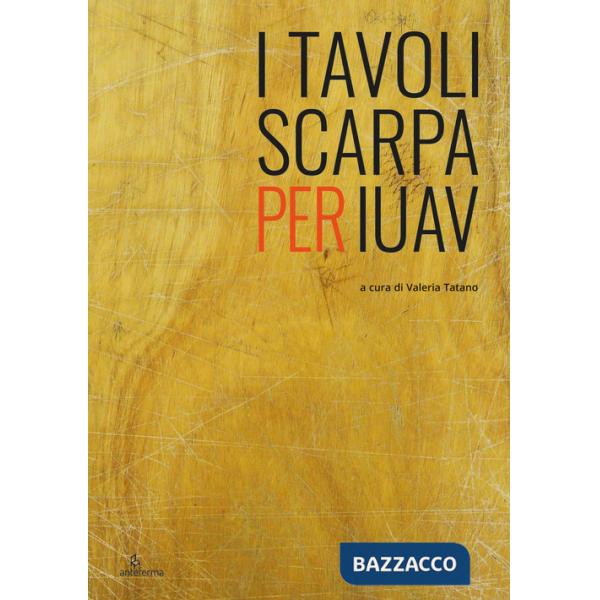 Tavoli Scarpa per Iuav (I)