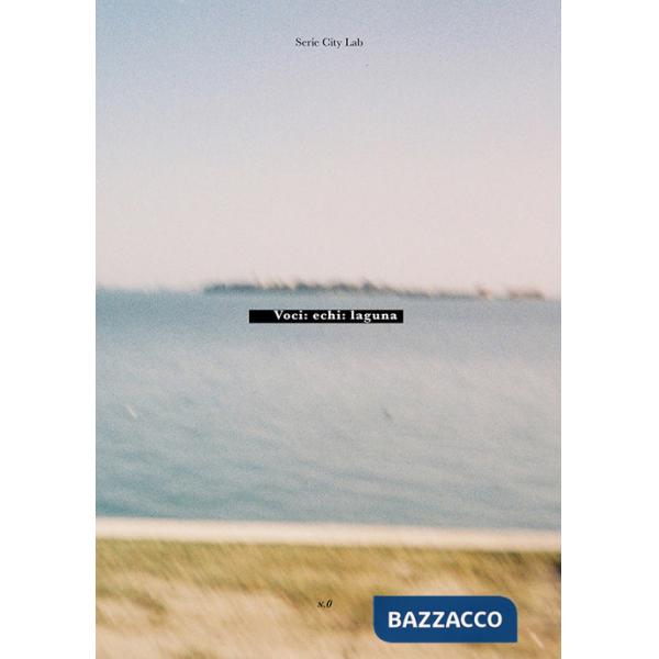 Voci: echi: laguna. Serie City Lab. Nuova ediz.