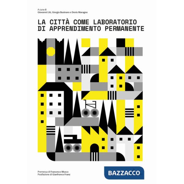 Città come laboratorio di apprendimento permanente (La)