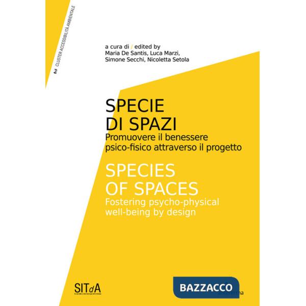 Specie di Spazi. Promuovere il benessere psico-fisico attraverso il progetto-Species of Spaces. Fostering psycho-physical well-b