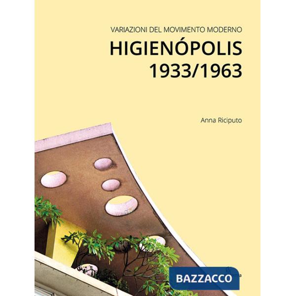 Variazioni del Movimento Moderno. Higienópolis 1933/1963