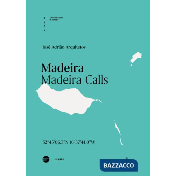 Madeira. Madeira Calls. Ediz. italiana e inglese