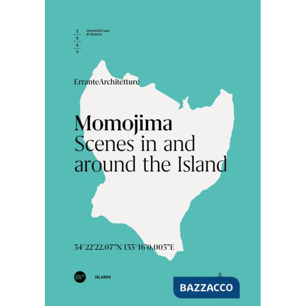 Momojima. Scenes in and around the Island. Ediz. italiana e inglese
