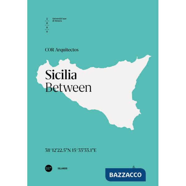 Sicilia. Between. Ediz. italiana e inglese