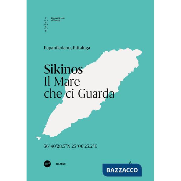 Sikinos. Il mare che ci guarda. Ediz. italiana e inglese