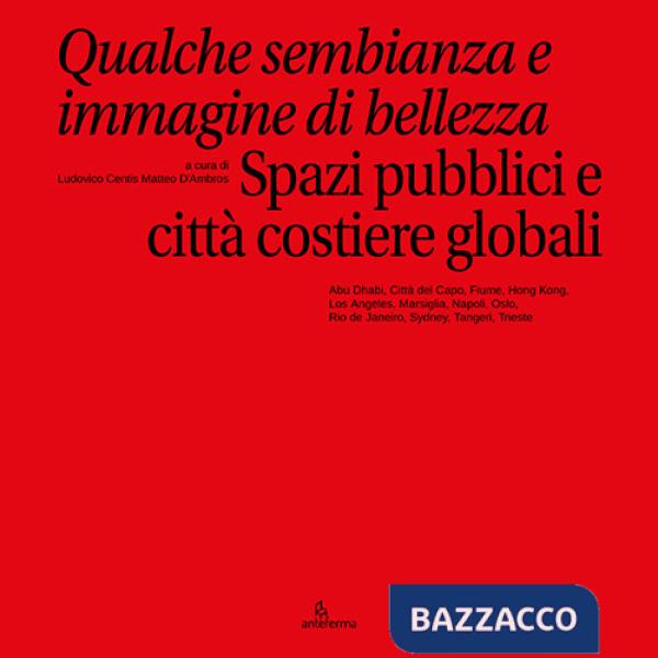Qualche sembianza e immagine di bellezza. Spazi pubblici e città costiere globali