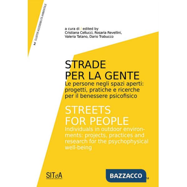Strade per la gente. Le persone negli spazi aperti: progetti, pratiche e ricerche per il benessere psicofisico-Streets for peopl