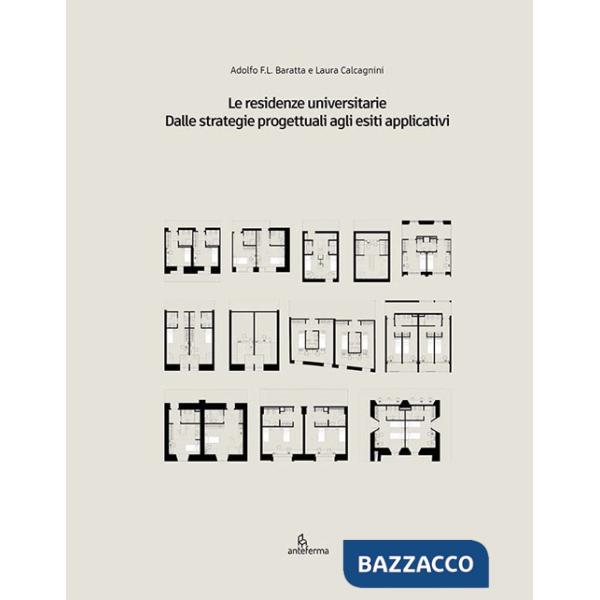 Residenze universitarie. Dalle strategie progettuali agli esiti applicativi (Le)