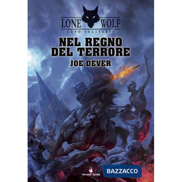Nel Regno del Terrore. Lupo Solitario. Vol. 6