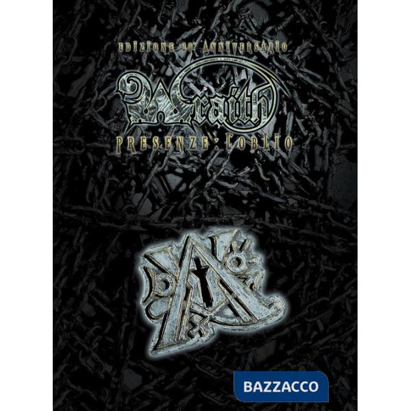 Wraith. Presenze. L'oblìo. Ediz. 20° anniversario