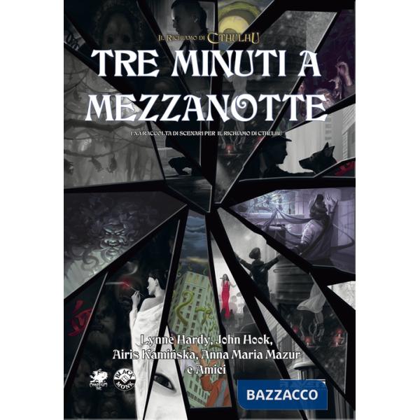 Tre minuti a mezzanotte. Antologia di avventure per "Il richiamo di Cthulhu"