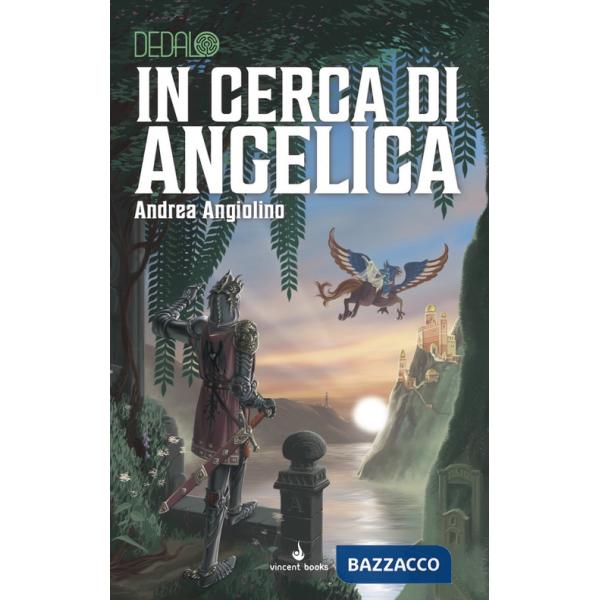 In cerca di Angelica. Dedalo. Vol. 7