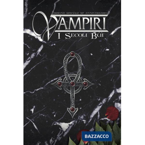 Vampiri. I Secoli Bui. 20° Anniversario