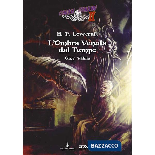 Ombra venuta dal tempo. Choose Cthulhu II (L'). Vol. 6