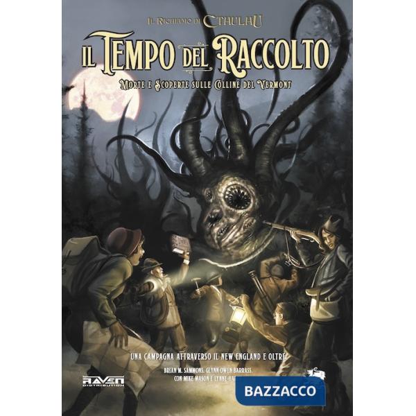 Tempo del Raccolto. Morte e scoperte sulle colline del Vermont. Il richiamo di Cthulhu (Il)