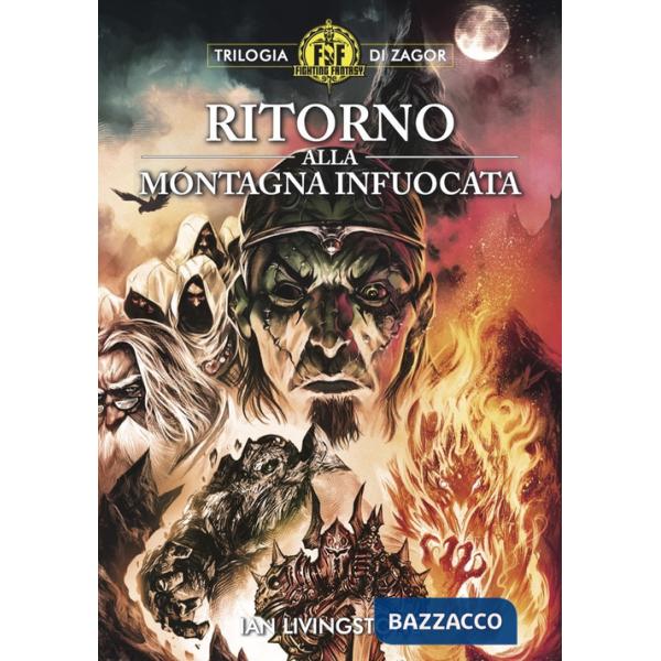 Ritorno alla Montagna infuocata. Trilogia di Zagor. Fighting fantasy. Vol. 2