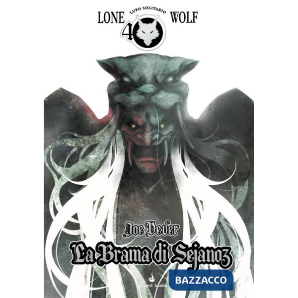 Brama di Sejanoz. Lupo Solitario. Serie Nuovo Ordine Kai. Edizione Speciale Quarantennale (La). Vol. 28