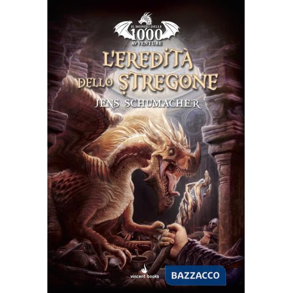 1000 Avventure. L'eredità dello stregone. Librogame. Vol. 1
